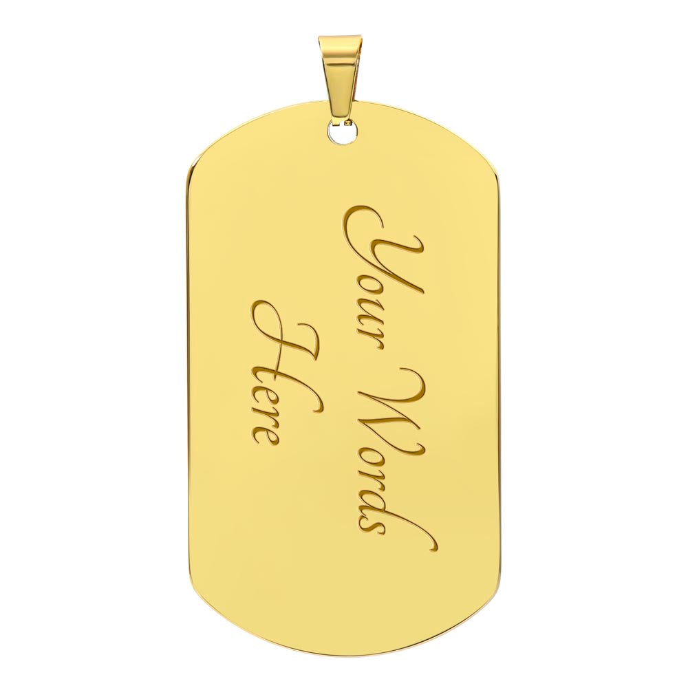 Never Forget I Love You - Dog Tag Necklace